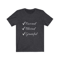 Favored Blessed Grateful Short Sleeve Tee Shirt