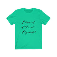 Favored Blessed Grateful Short Sleeve Tee Shirt