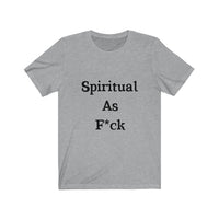 Spiritual AF Short Sleeve Tee Shirt