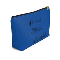 Favored Blessed Grateful Blue Accessory Pouch w T-bottom