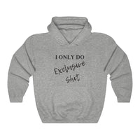 Exclusive Sh*t Hooded Sweatshirt