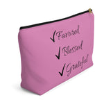 Favored Blessed Grateful Pink Accessory Pouch w T-bottom