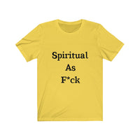 Spiritual AF Short Sleeve Tee Shirt