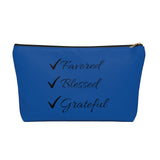 Favored Blessed Grateful Blue Accessory Pouch w T-bottom