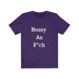 Bossy AF Short Sleeve Tee Shirt