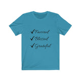 Favored Blessed Grateful Short Sleeve Tee Shirt