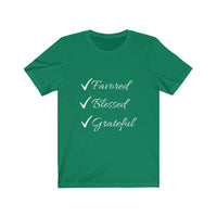 Favored Blessed Grateful Short Sleeve Tee Shirt