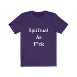 Spiritual AF Short Sleeve Tee Shirt