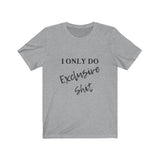 Exclusive Sh*t Short Sleeve Tee Shirt